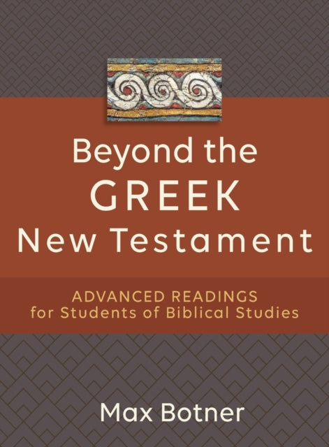 Beyond the Greek New Testament – Advanced