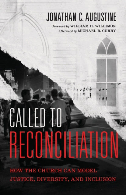 Called to Reconciliation – How the Church Can Model Justice, Diversity, and Inclusion