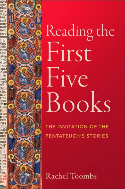 Reading the First Five Books  The Invitation of the Pentateuchs Stories