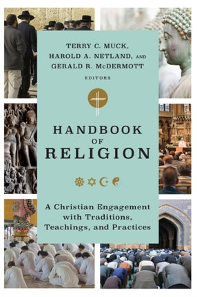 Handbook of Religion – A Christian Engagement with Traditions, Teachings, and Practices