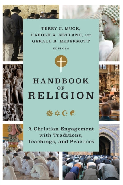 Handbook of Religion – A Christian Engagement with Traditions, Teachings, and Practices