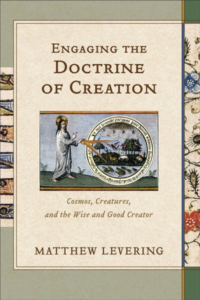 Engaging the Doctrine of Creation: Cosmos,