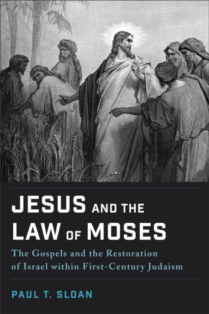 Jesus and the Law of Moses  The Gospels and the