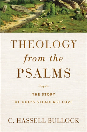 Theology from the Psalms – The Story of God`s Steadfast Love