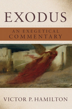 Exodus: An Exegetical Commentary