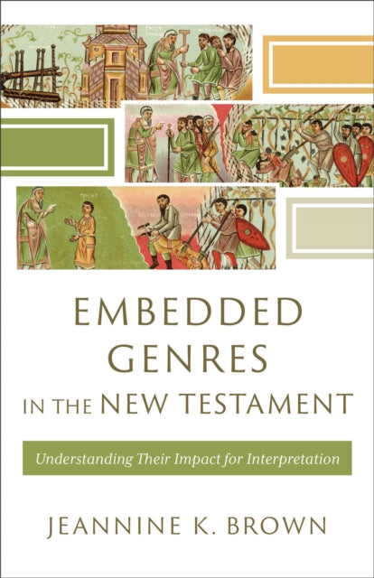 Embedded Genres in the New Testament  Understanding Their Impact for Interpretation