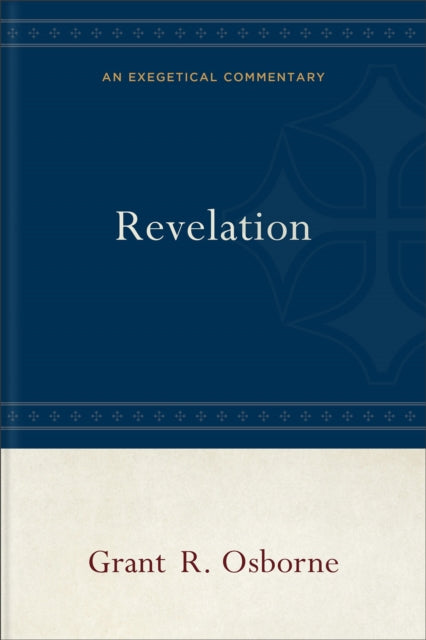 Revelation  An Exegetical Commentary