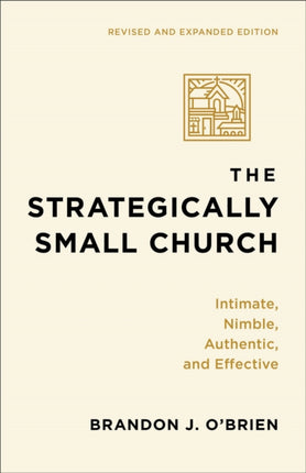 The Strategically Small Church  Intimate Nimble