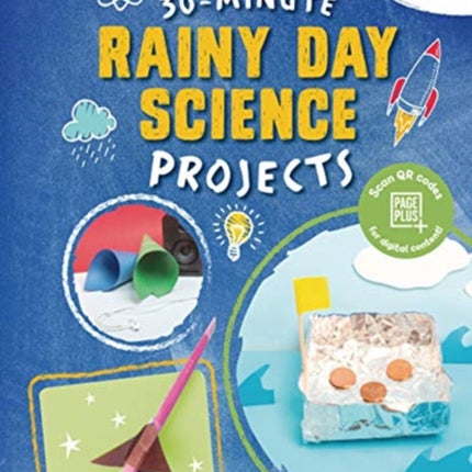 30-Minute Rainy Day Science Projects