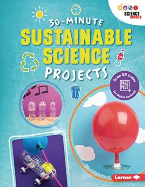 30Minute Sustainable Science Projects 30Minute Makers