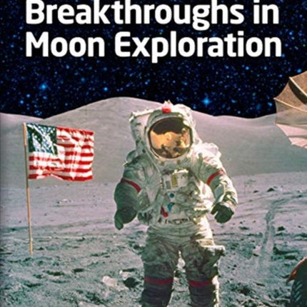 Breakthroughs in Moon Exploration