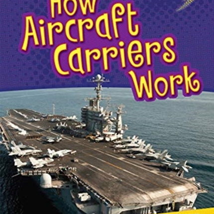 How Aircraft Carriers Work