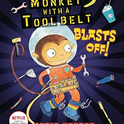 Monkey with a Tool Belt Blasts Off!