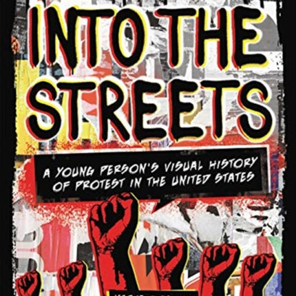 Into the Streets: A Young Person's Visual History of Protest in the United States