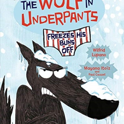 The Wolf in Underpants Freezes His Buns Off