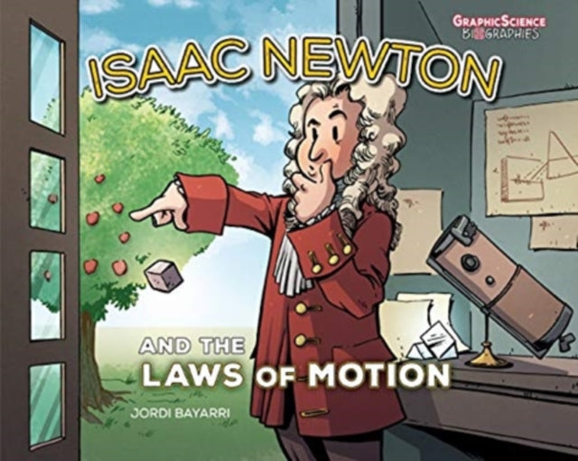 Isaac Newton and the Laws of Motion