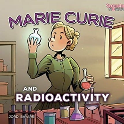 Marie Curie and Radioactivity