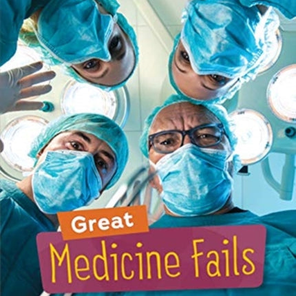 Great Medicine Fails