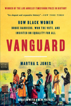 Vanguard: How Black Women Broke Barriers, Won the Vote, and Insisted on Equality for All