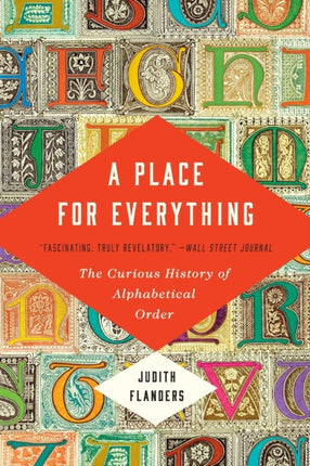 A Place for Everything: The Curious History of Alphabetical Order