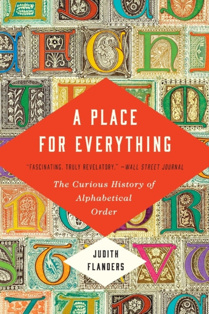 A Place for Everything: The Curious History of Alphabetical Order