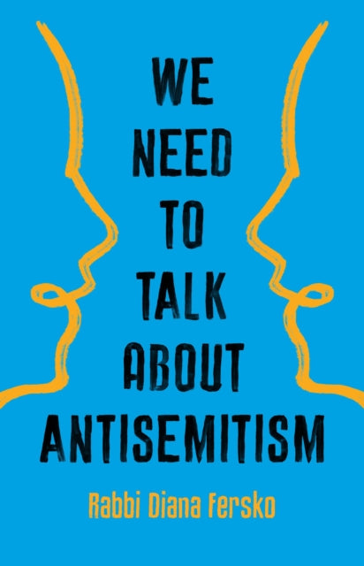 We Need to Talk about Antisemitism