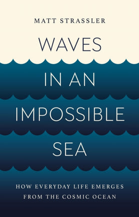 Waves in an Impossible Sea