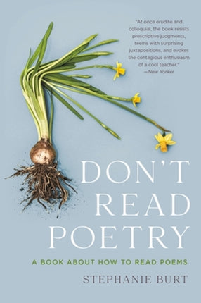 Don't Read Poetry: A Book About How to Read Poems