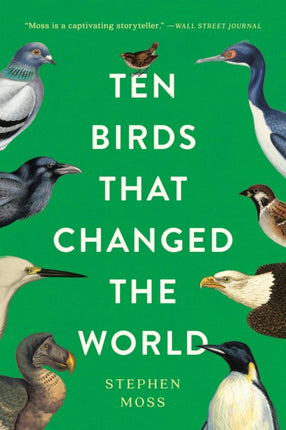 TEN BIRDS THAT CHANGED THE WORLD