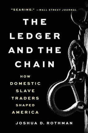 The Ledger and the Chain: How Domestic Slave Traders Shaped America