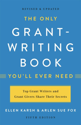 The Only Grant-Writing Book You'll Ever Need (Fifth Edition)