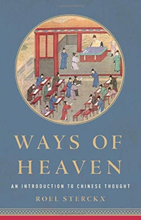 Ways of Heaven: An Introduction to Chinese Thought