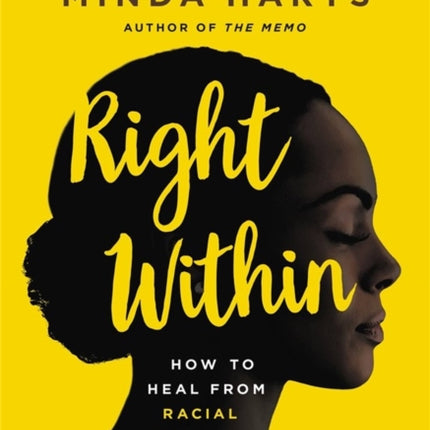 Right Within: How to Heal from Racial Trauma in the Workplace