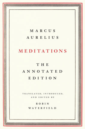 Meditations: The Annotated Edition