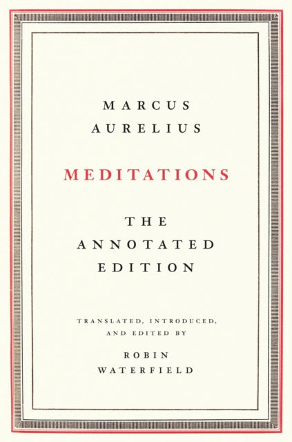 Meditations: The Annotated Edition