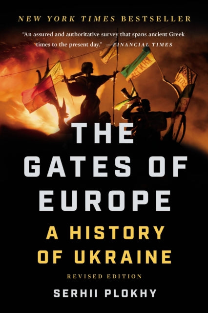 The Gates of Europe: A History of Ukraine