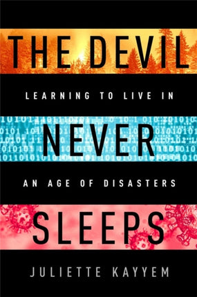 The Devil Never Sleeps: Learning to Live in an