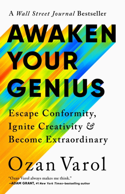 Awaken Your Genius: Escape Conformity, Ignite Creativity, and Become Extraordinary