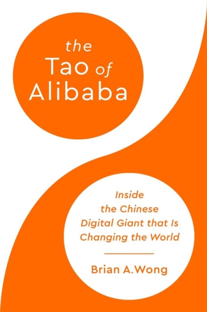 The Tao of Alibaba: Inside the Chinese Digital
