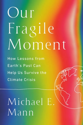 OUR FRAGILE MOMENT