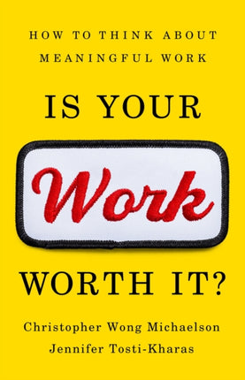 Is Your Work Worth It