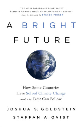 A Bright Future: How Some Countries Have Solved Climate Change and the Rest Can Follow