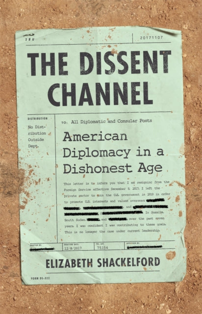 The Dissent Channel: American Diplomacy in a