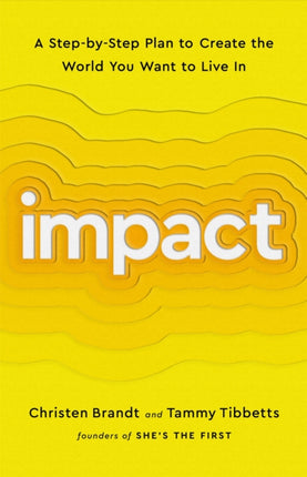 Impact: A Step-by-Step Plan to Create the World
