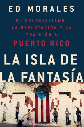 La Isla de la Fantasia: El Colonialismo, La