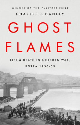 Ghost Flames: Life and Death in a Hidden War,
