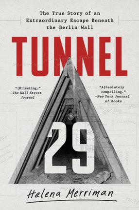 Tunnel 29: The True Story of an Extraordinary