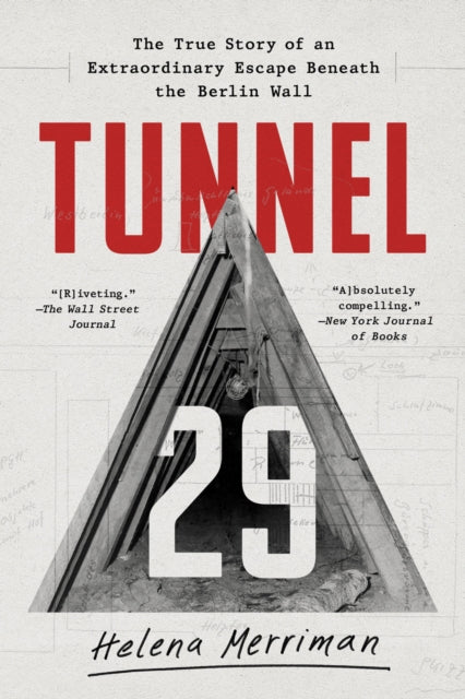 Tunnel 29: The True Story of an Extraordinary