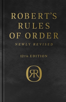 Robert's Rules of Order Newly Revised, Deluxe 12th edition