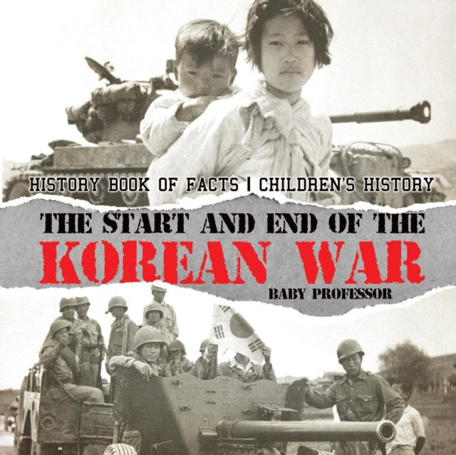 The Start and End of the Korean War - History